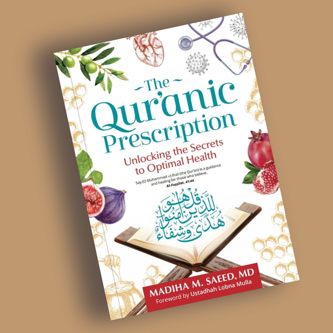 The Qur'anic Prescription: Unlocking the Secrets to Optimal Health - Librarie Iqra