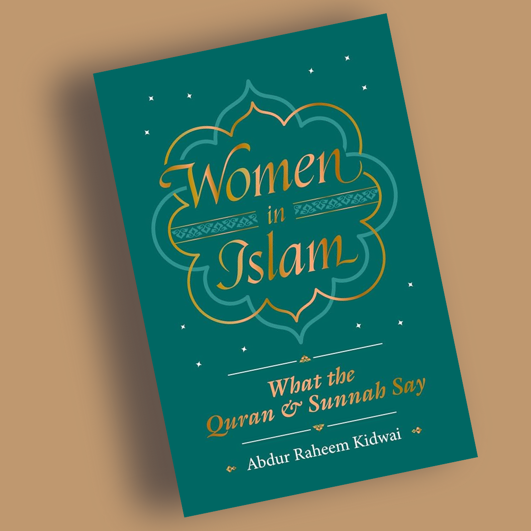 Women in Islam: What the Qur'an and Sunnah Say - Librarie Iqra