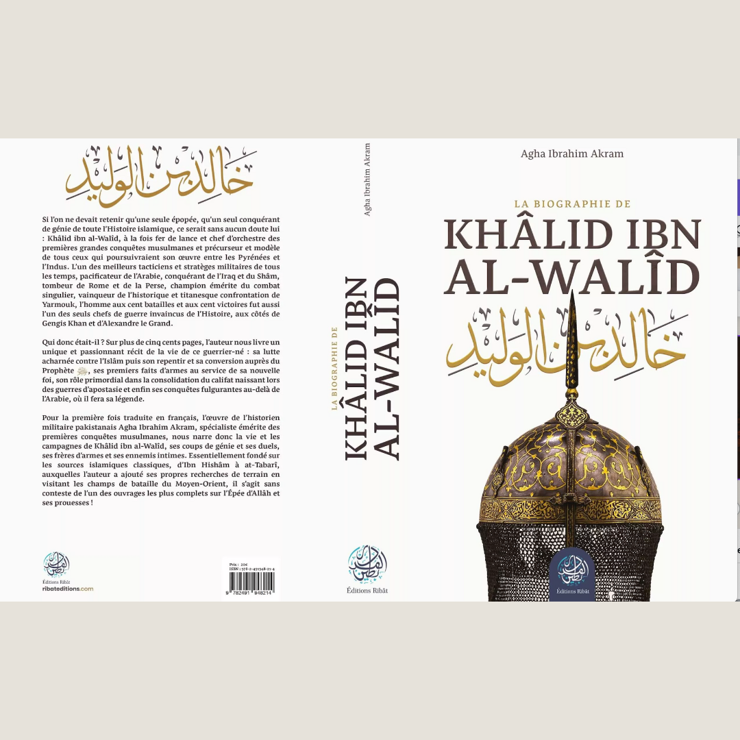 Khâlid ibn al-Walîd – La biographie - Librarie Iqra