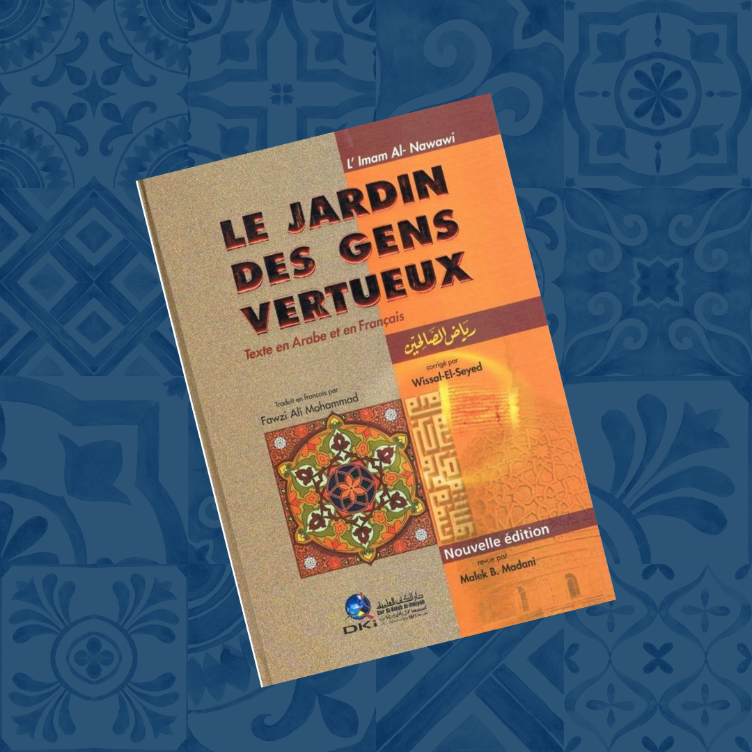 Riyâd As-Sâlihîn Les Jardins Des Vertueux - Nawawi Grand format