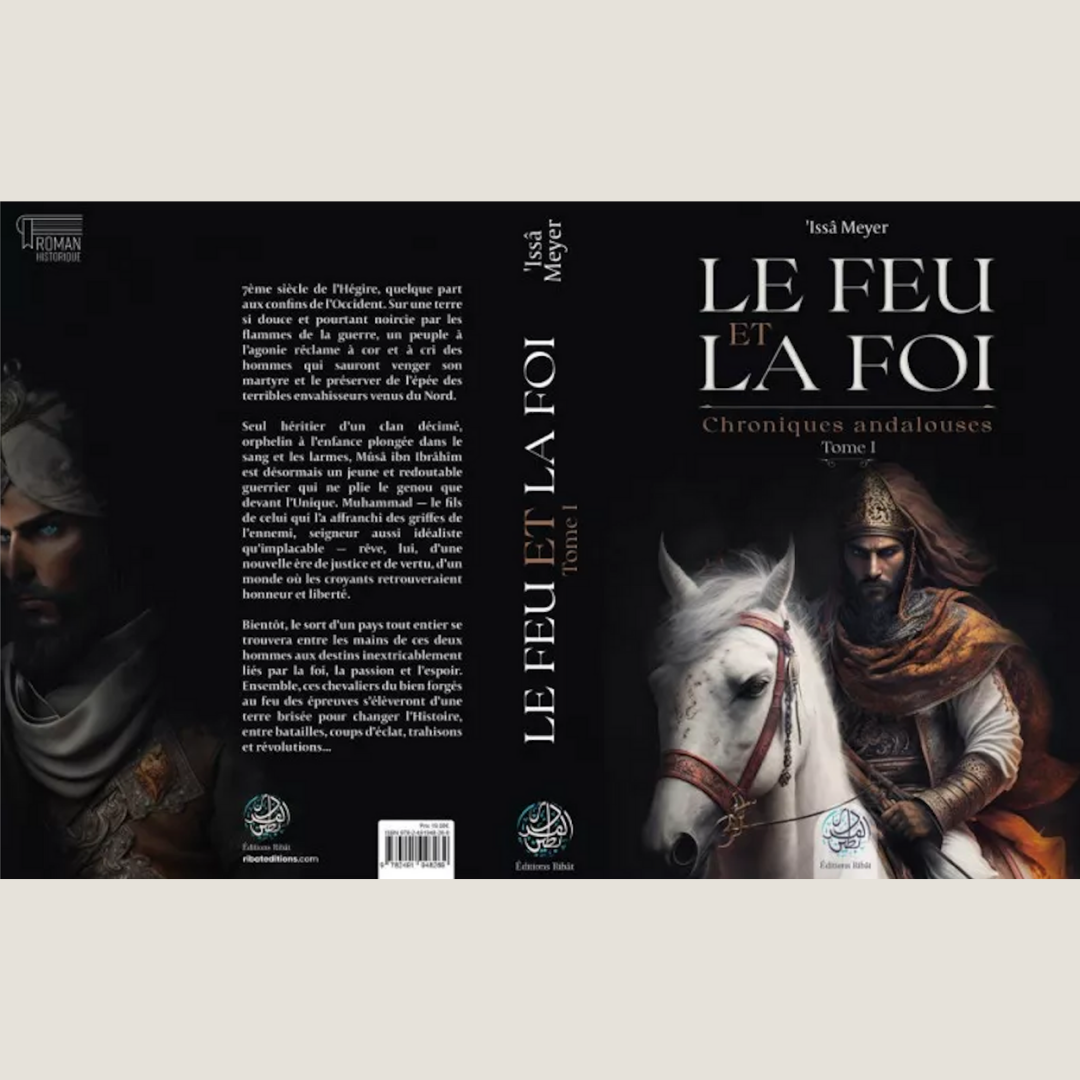 Le feu et la foi Chroniques andalouses - Librarie Iqra
