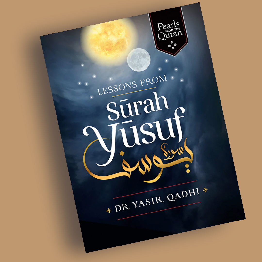 Lessons from Surah Yusuf - Librarie Iqra