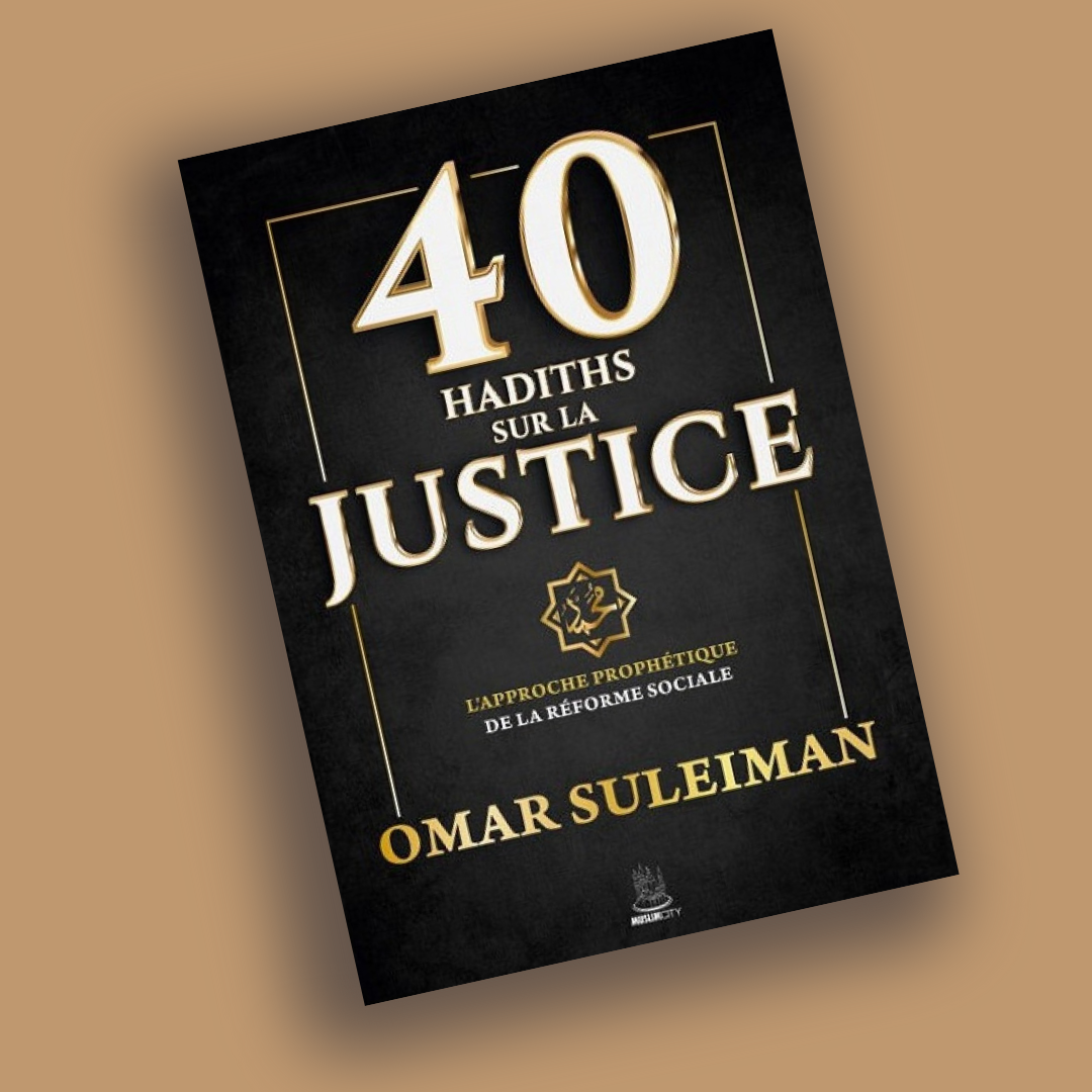 40 hadiths sur la justice - Librarie Iqra 