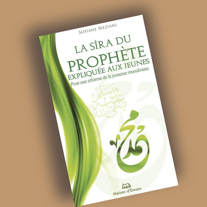 La Sîra du Prophète expliquée aux Jeunes - Pour une réforme de la jeunesse musulmane - Librarie Iqra 