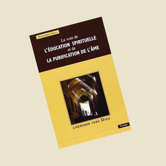 La voie de l'éducation spirituelle et de la purification de l'âme