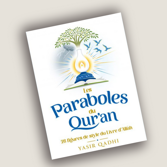 Les paraboles du Qur’ân - Yasir Qadhi