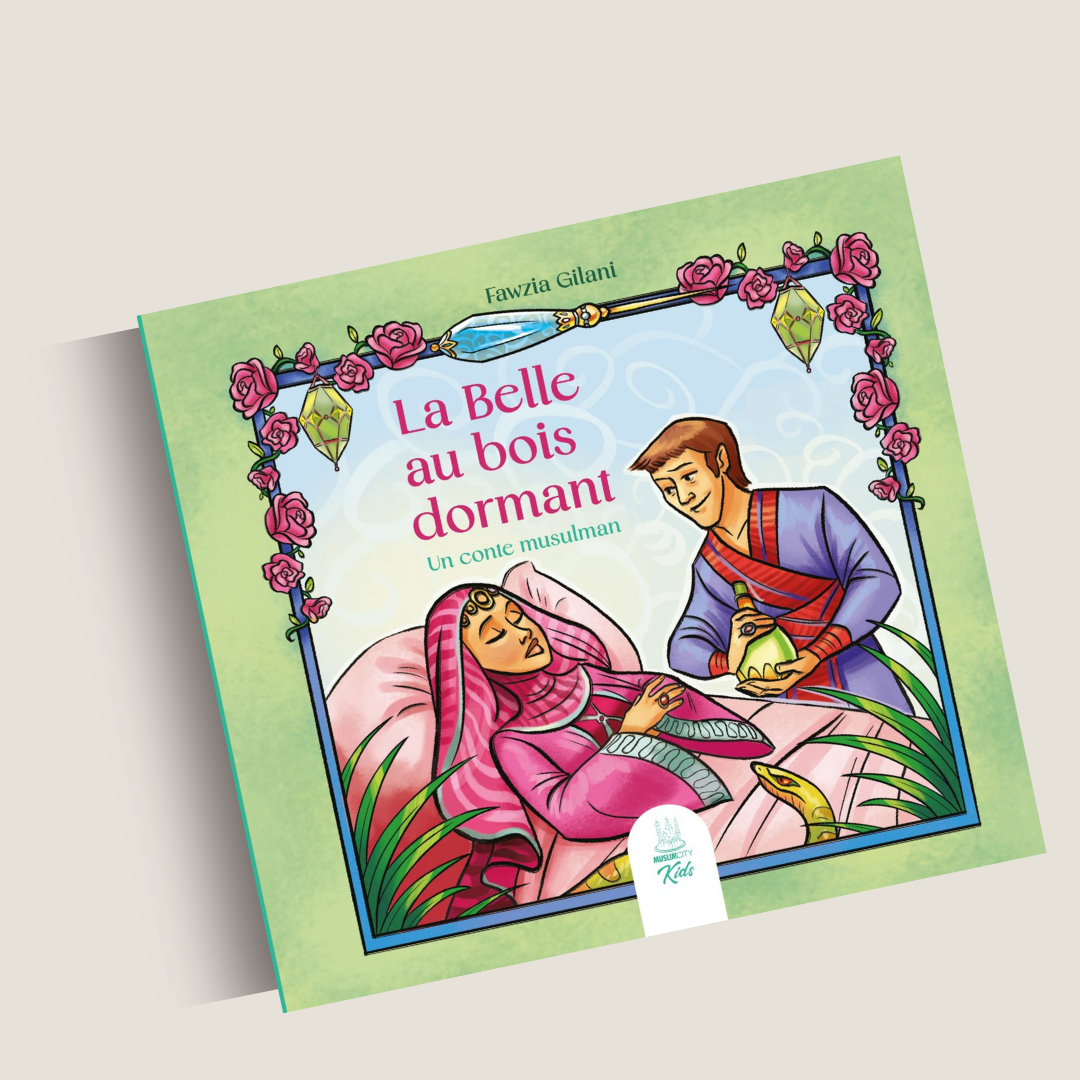 La Belle au bois dormant- Un conte musulman