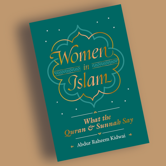 Women in Islam: What the Qur'an and Sunnah Say - Librarie Iqra 