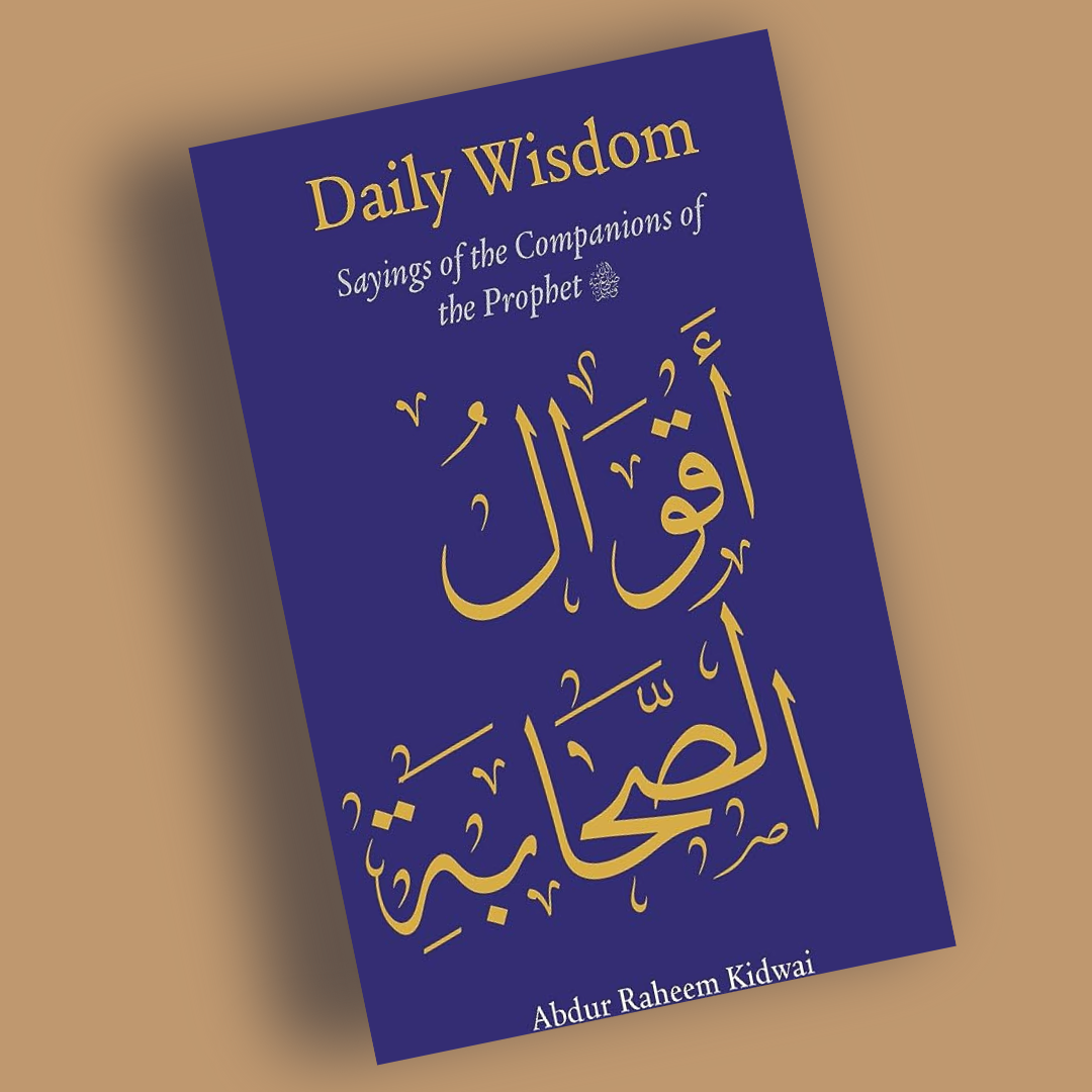 Daily Wisdom: Sayings of the Companions of the Prophet - Librarie Iqra 