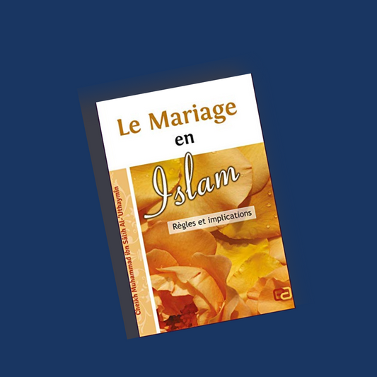 Le mariage en Islam - règles et implications - Uthaymin - Anas