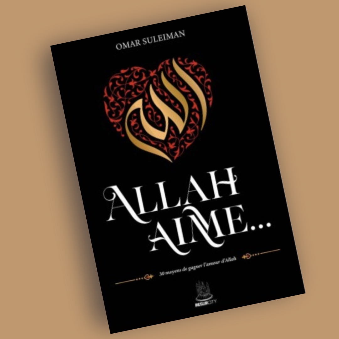 Allâh aime... - 30 moyens de gagner l'amour d'Allâh - Librarie Iqra 