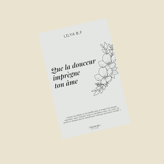 Que la douceur imprègne ton âme