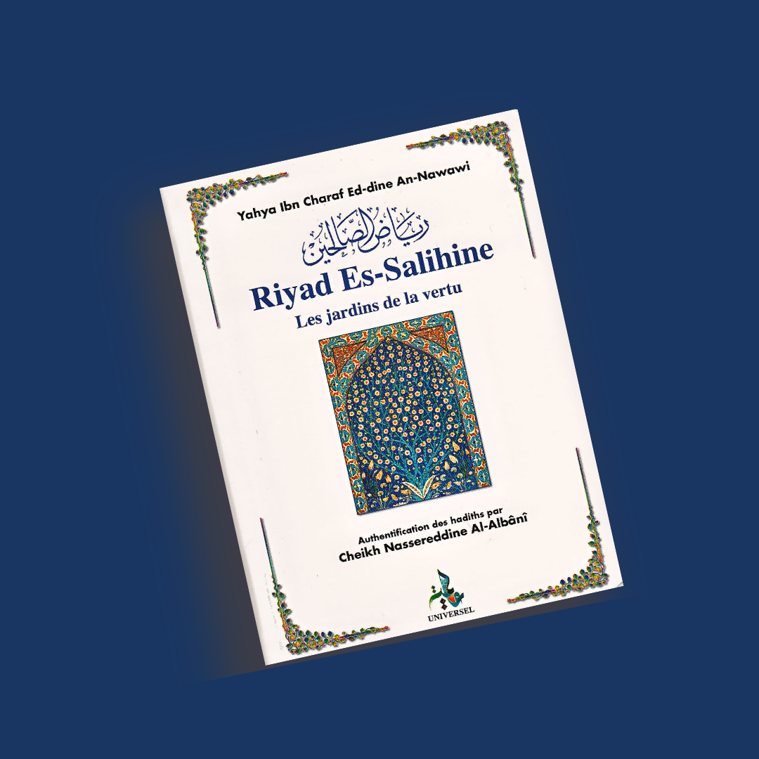 Riyad Es-Salihine, les jardins de la vertu - An Nawawi - poche - universel