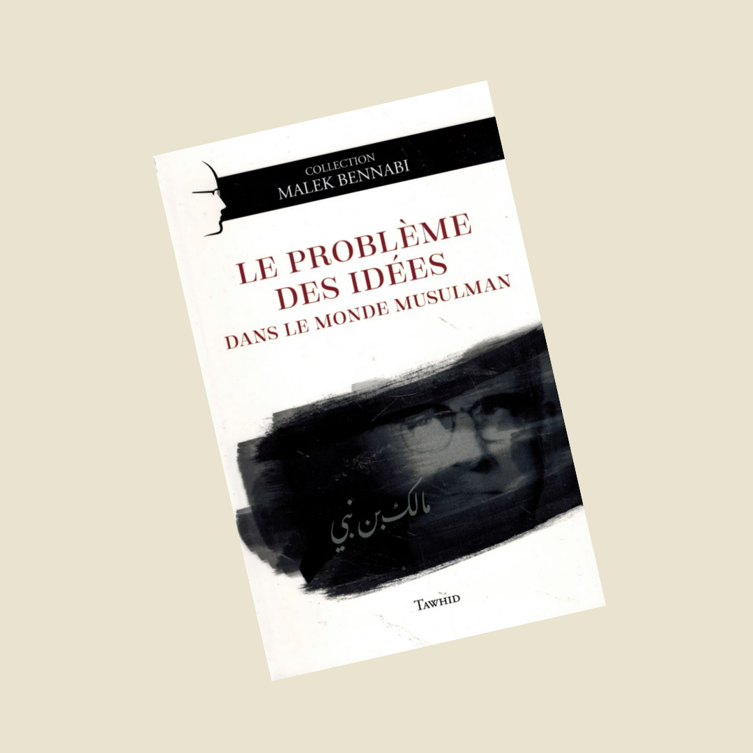 Le problème des idées dans le monde musulman