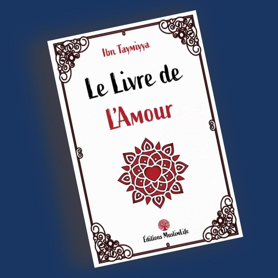 Le livre de l 'Amour- Ibn Taymiyya