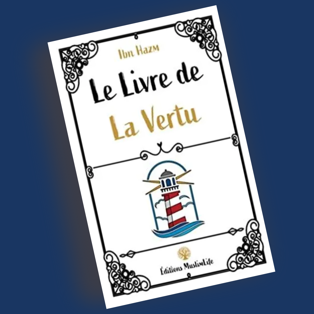 Le Livre de la Vertu - ibn Hazm