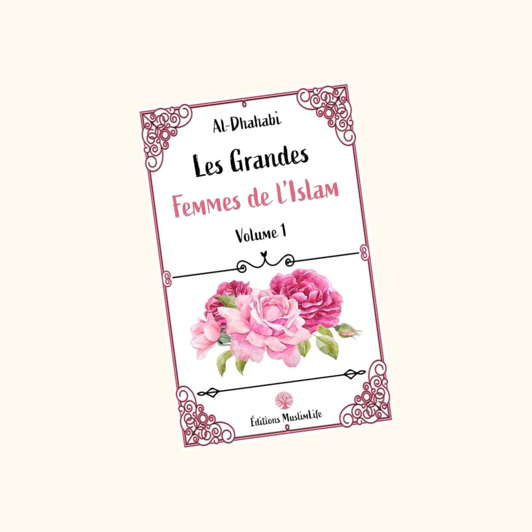 Les Grandes Femmes de l'Islam - Al Dhahabi