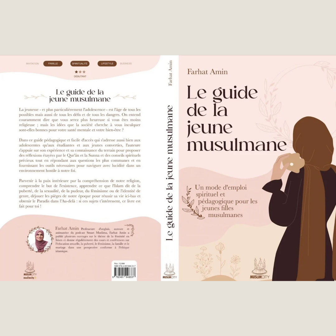 Le guide de la jeune musulmane - Un mode d'emploi spirituel et pédagogique pour les jeunes filles musulmanes - Librarie Iqra 