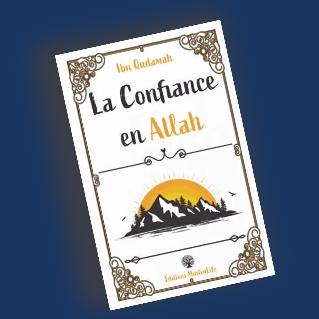 La Confiance en Allah - Ibn Qudamah