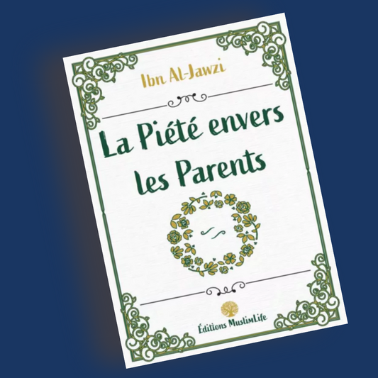 La piété envers les parents - ibn al Jawzi