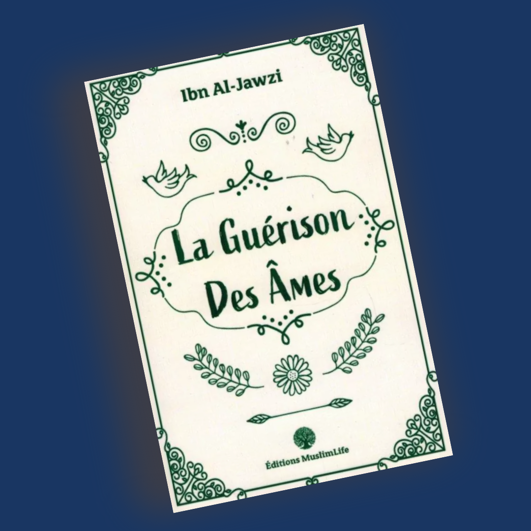 La Guérison des Âmes - Ibn Al-Jawzî