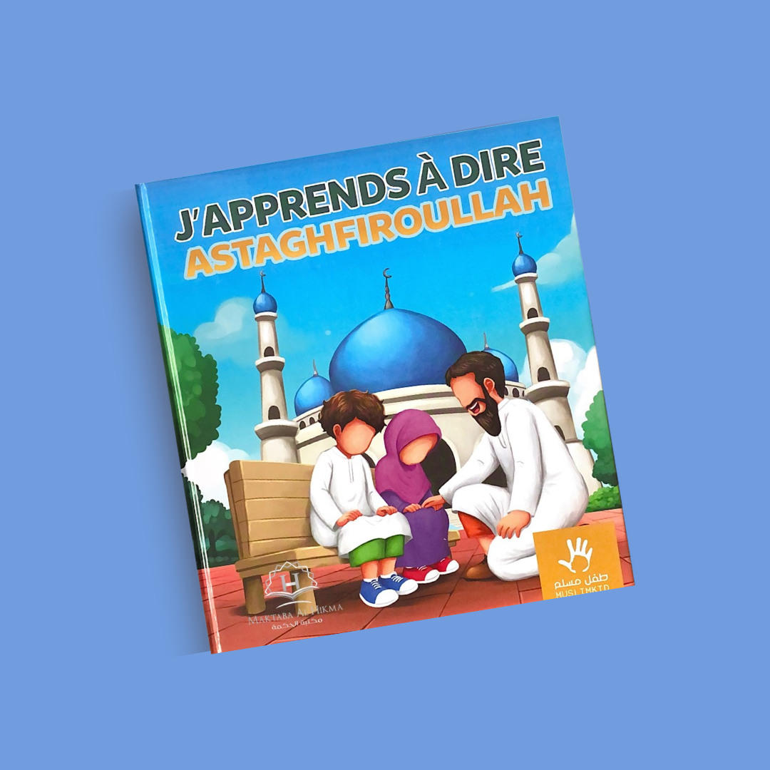 J'apprends à dire Astaghfiroullah