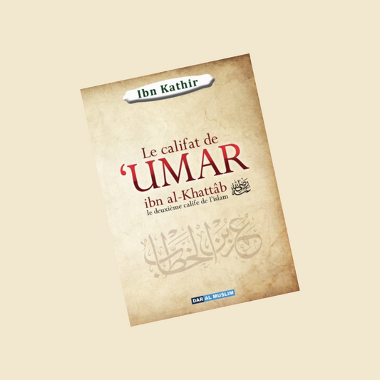 Le califat de ‘Umar ibn al-Khattab - Le deuxième calife de l’islam