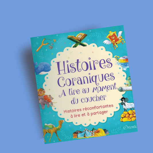 Histoires Coraniques à lire au moment du coucher