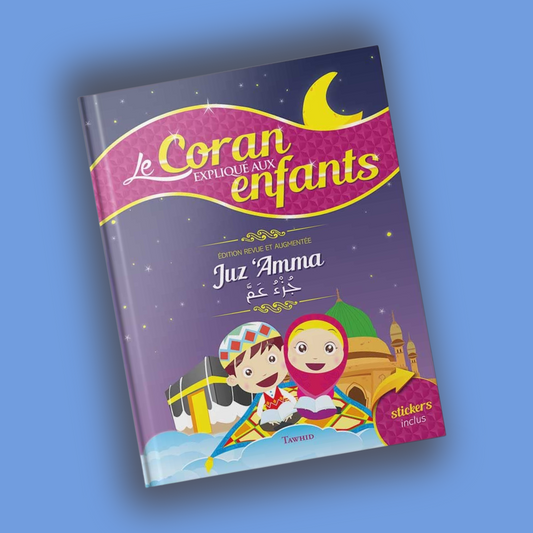 Le Coran expliqué aux enfants - (grand format) Juz