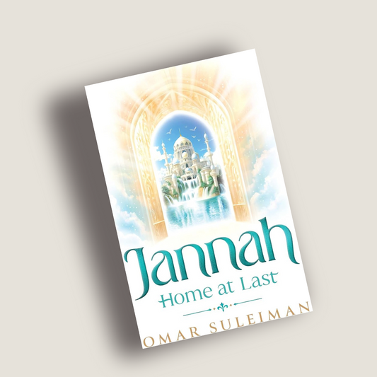 Jannah Home at Last - Omar Suleiman