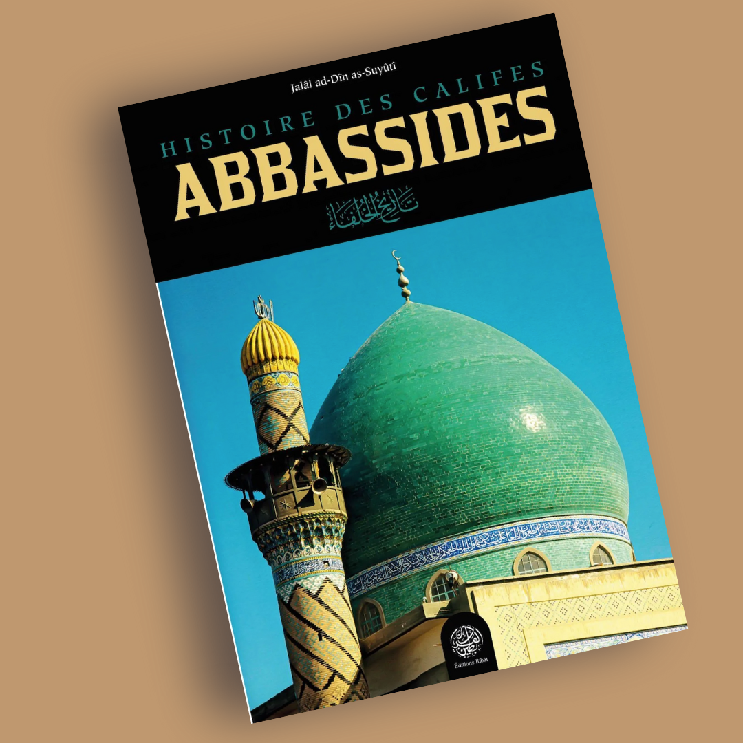 Histoire des califes Abbassides - Librarie Iqra 