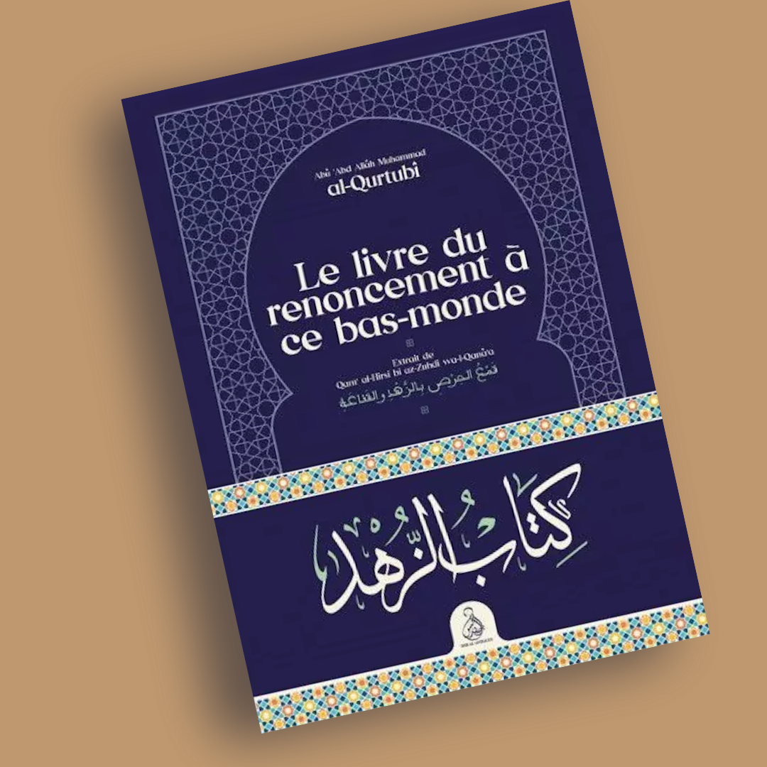 Le livre du renoncement à ce bas-monde - Librarie Iqra 