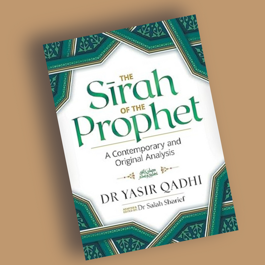 The Sirah of the Prophet (pbuh): A Contemporary and Original Analysis - Librarie Iqra 