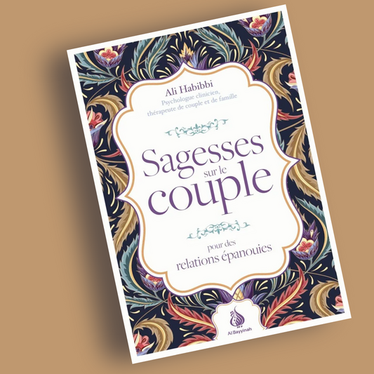 Sagesses sur le couple : pour des relations épanouies - Ali Habibbi - Librarie Iqra 