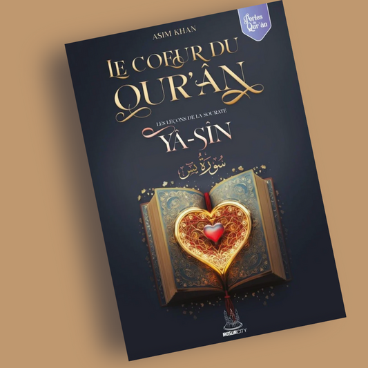 Les leçons de la sourate Yâ-Sîn - Le Coeur du Qur'ân - Librarie Iqra 